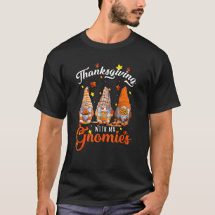 Thanksgiving With My Gnomies Fall Autumn Gnomes Bo T-Shirt