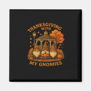 Thanksgiving With My Gnomies Fall Autumn Harvest D Magnet
