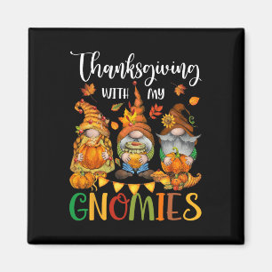 Thanksgiving With My Gnomies Fall Autumn Vibes Magnet