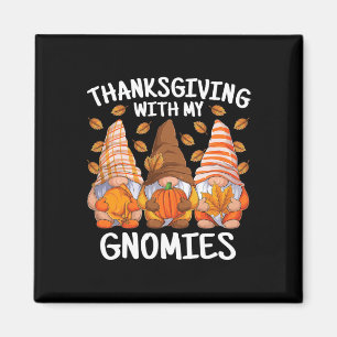 Thanksgiving With My Gnomies Fall Gnome Autumn Pum Magnet