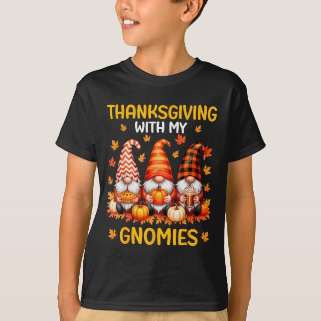 Thanksgiving With My Gnomies Funny Autumn Fall Gno T-Shirt (Front)