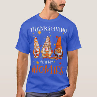Thanksgiving With My Gnomies Funny Fall Autumn Gno T-Shirt