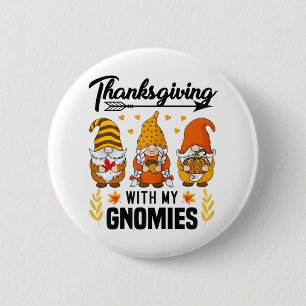 Thanksgiving With My Gnomies Funny Pumpkin Autumn 2 Inch Round Button