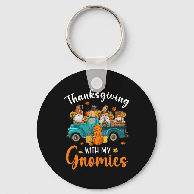 Thanksgiving With My Gnomies Gnomes Friends Happy  Keychain (Front)