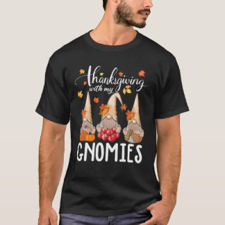 Thanksgiving With My Gnomies Three Gnome Fall Pump T-Shirt