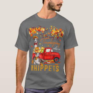Thanksgiving With My Whippets On Pickup Truck Fall T-Shirt