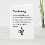 Thanksology - a funny thank you poem<br><div class="desc">A funny thank you card,  featuring a bad poem and illustration,  about the applied science of thanks.</div>