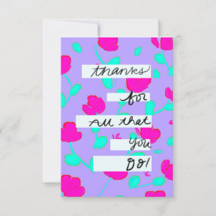 “Thankyou for all the You Do” Just Because Card