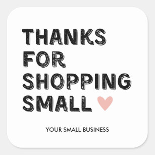 Thankyou for shopping small   Small Business Square Sticker