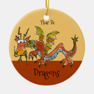Thar Be Dragons Ceramic Ornament