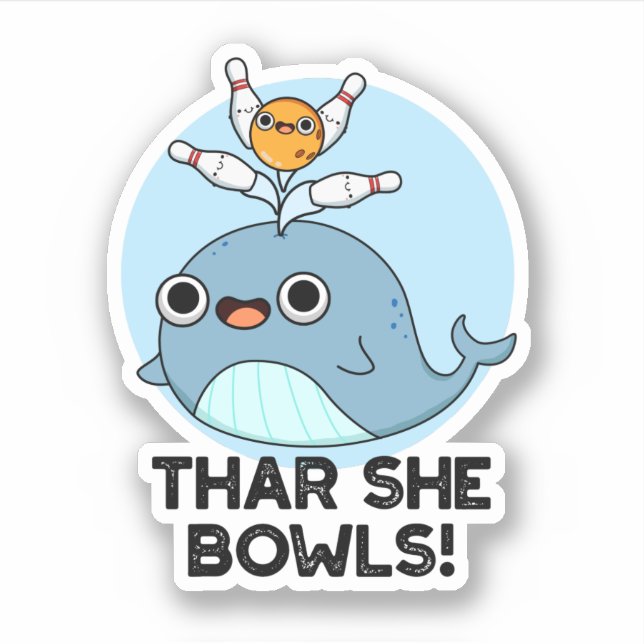 Thar She Bowls Funny Whale Bowling Pun  (Front)