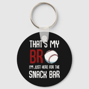 That39s My Bro I39m Just Here For Snack Bar Funny Keychain