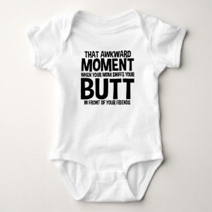 That Awkward Moment When Mom Sniffs Your Butt Baby Bodysuit