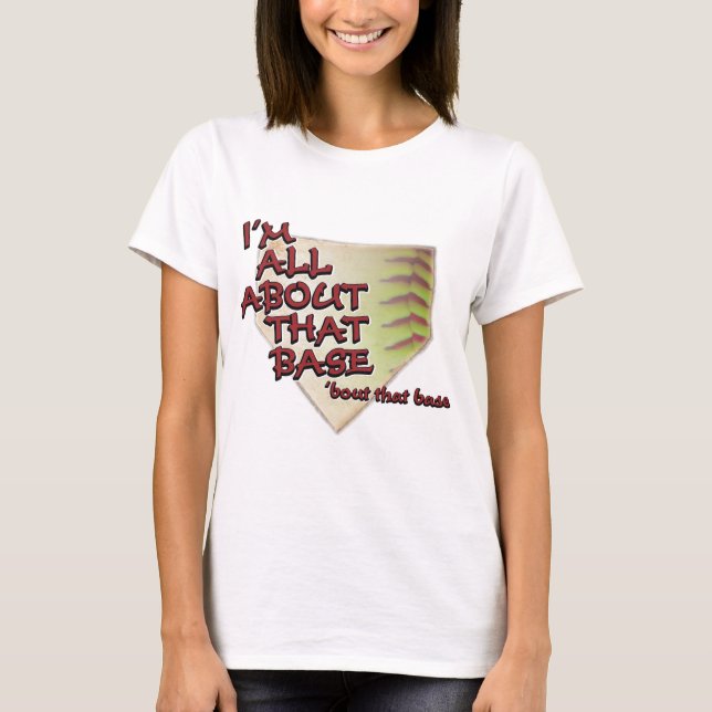 That Base Fastpitch Softball T-Shirt (Front)