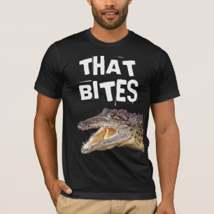THAT BITES FUNNY ALLIGATOR T-Shirts