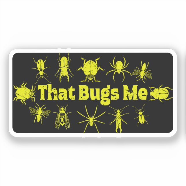 That Bugs Me Funny Distressed Insects Bugs (Front)