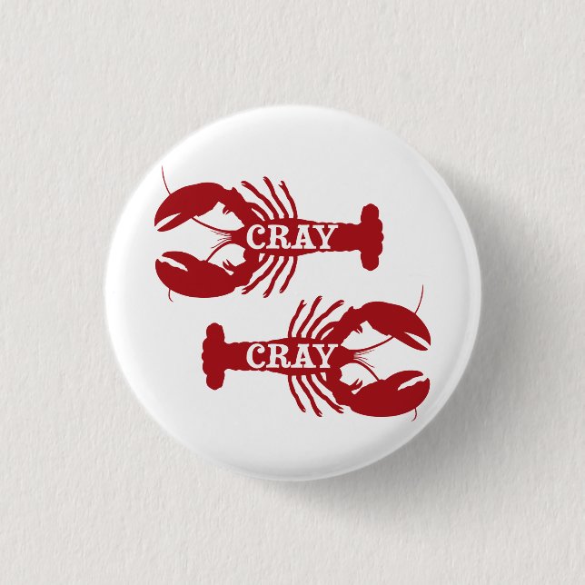 That Cray Cray Crayfish Crustacean 1 Inch Round Button (Front)
