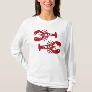 That Cray Cray Crayfish Crustacean T-Shirt