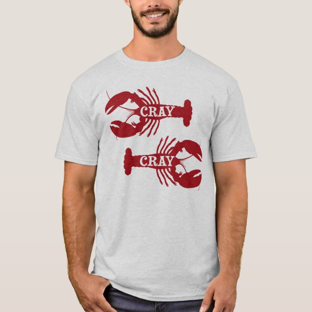 That Cray Cray Crayfish Crustacean T-Shirt (Front)