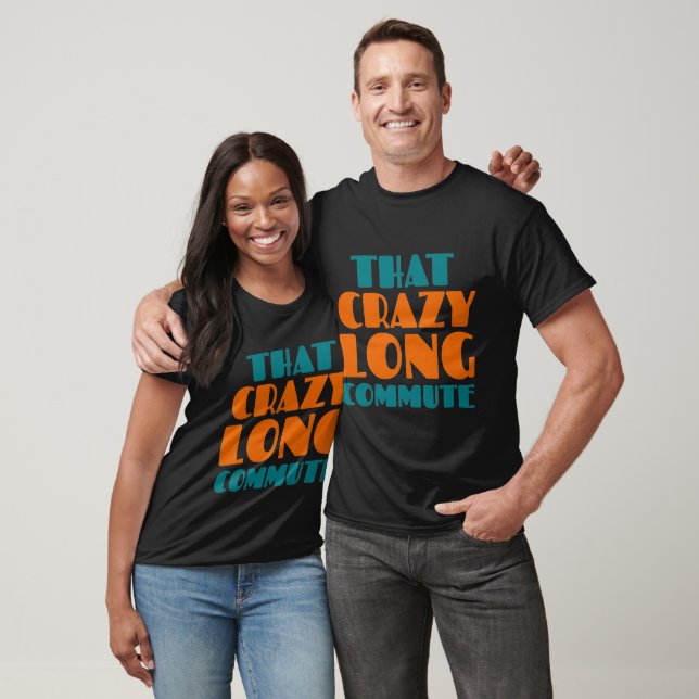 That Crazy Long Commute - Teal Orange T-Shirt (Unisex)