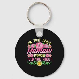 That crazy mamaw everyone told about mothers day keychain