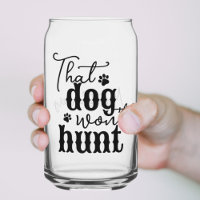 That Dog Won't Hunt Southern Quote Black Script