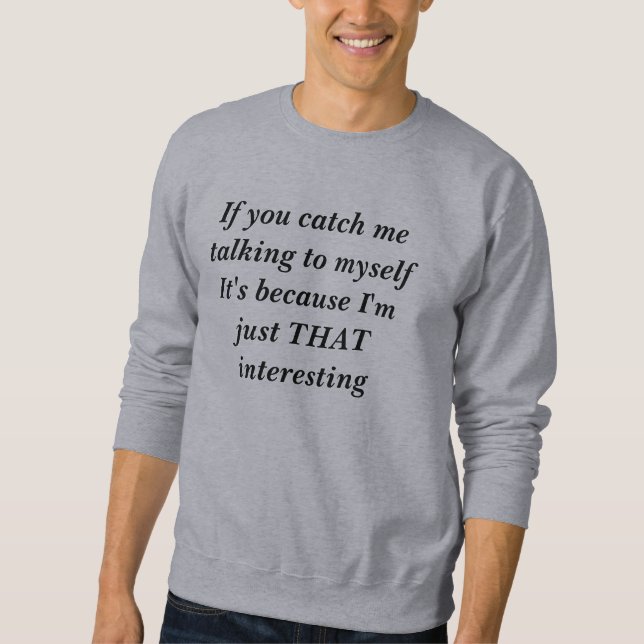 THAT Interesting T-shirt Sweatshirt (Front)