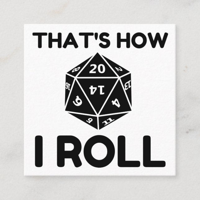 That is how I roll 20 sided dice Square Business Card (Front)