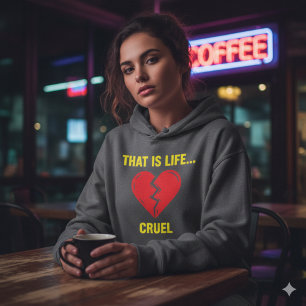 That Is Life Cruel Broken Heart Hoodie - Edgy Y2K 