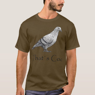 That Is Super Coo Cool Pigeon T-Shirt