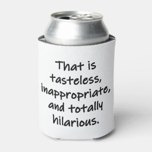 That is Tasteless Can Cooler