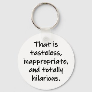 That is Tasteless Keychain