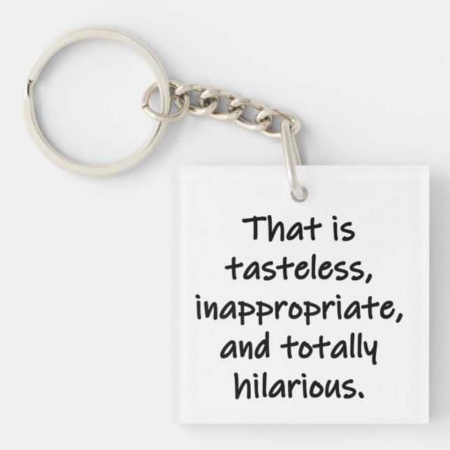 That is Tasteless Keychain (Front)