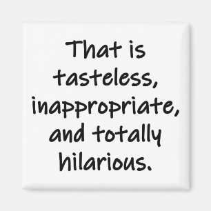 That is Tasteless Magnet