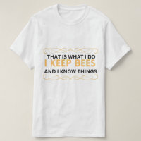 that is what i do i keep bees and I know things