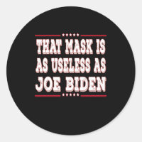 That maks is as useless as Joe Biden