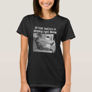 That Matter Is Right Meow  Cat Meme Pet T-Shirt