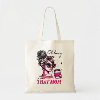 That Mom: Bold, Loving Tote Bag
