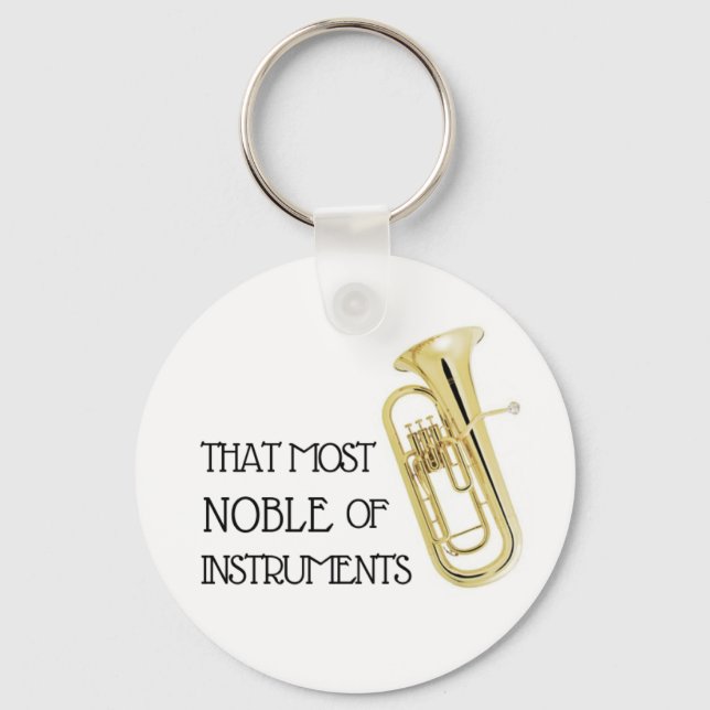 That Most Noble of Instruments - Baritone Keychain (Front)