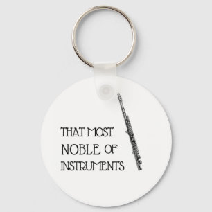 That Most Noble of Instruments - Flute Keychain