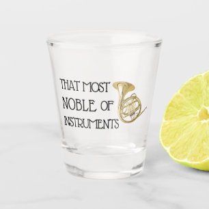 That Most Noble of Instruments - French Horn Shot Glass