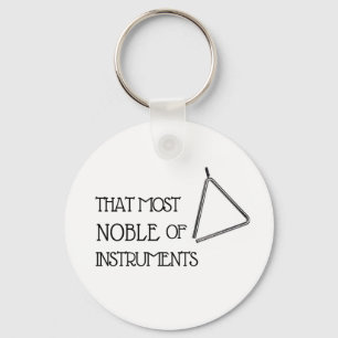 That Most Noble of Instruments - Triangle Keychain