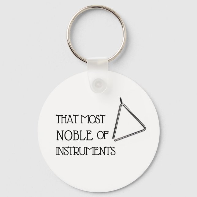 That Most Noble of Instruments - Triangle Keychain (Front)
