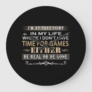 That Point For Games Either Be Real or Be Gone Large Clock
