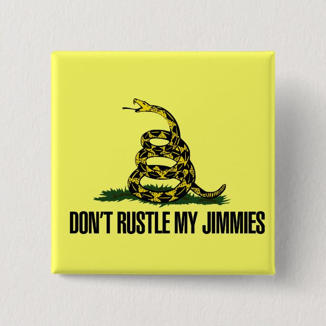 That Really Rustled My Jimmies 2 Inch Square Button (Front)