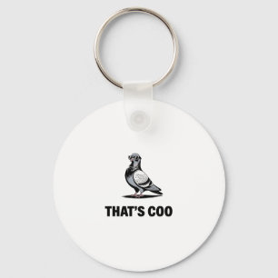That’s Coo - Funny Pigeon With Shades 2 Keychain