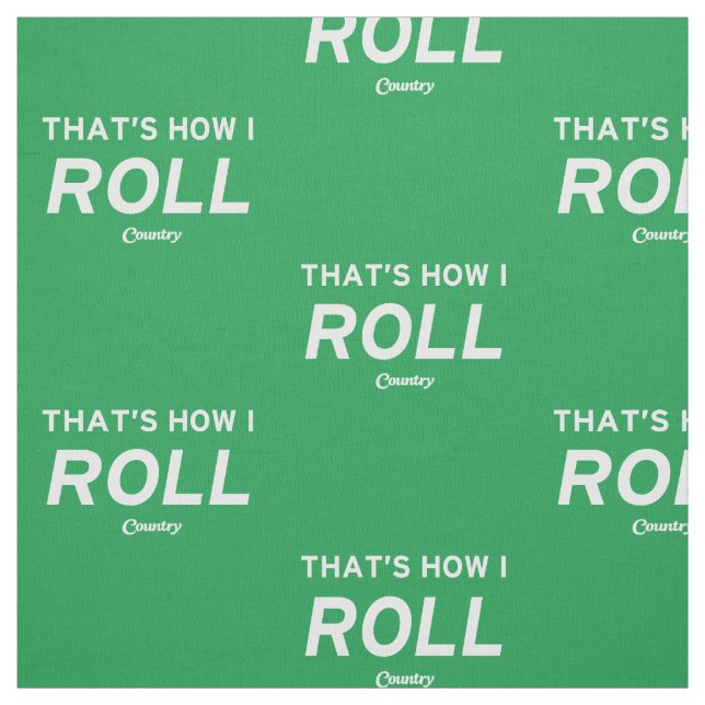 That’s How I Roll Fabric (Swatch)