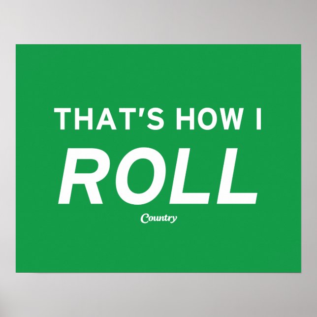 That’s How I Roll Poster (Front)
