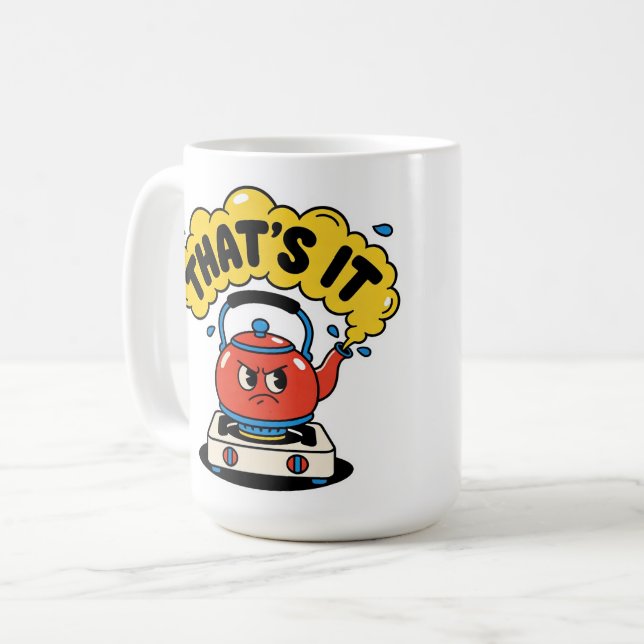That’s It, I’m Boiling - Funny Tea Lover Design Coffee Mug (Front Left)