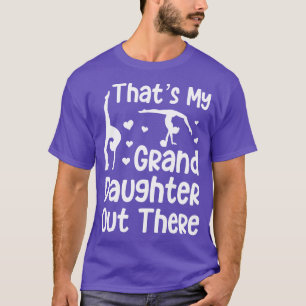 That’s My Granddaughter Out There T-Shirt